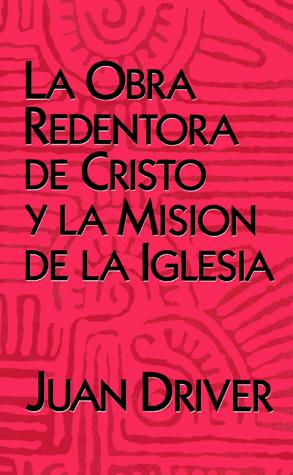LA Obra Redentora De Cristo Y LA Mision