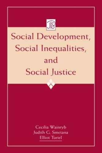 Social Development, Social Inequalities, and Social Justice (The Jean Piaget Symposium)