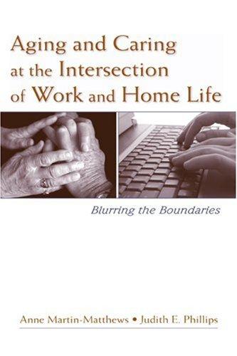 Aging and caring at the intersection of work and home life