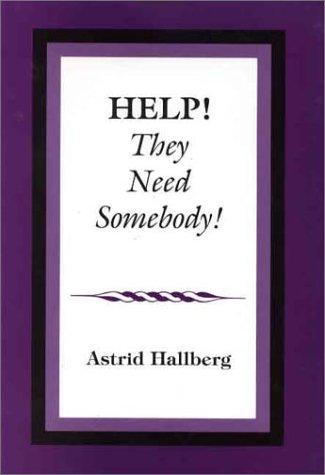 Help! They Need Somebody!