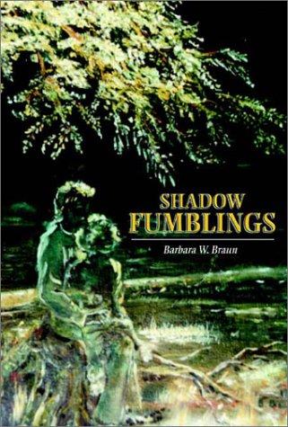 Shadow Fumblings