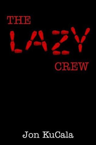 The Lazy Crew