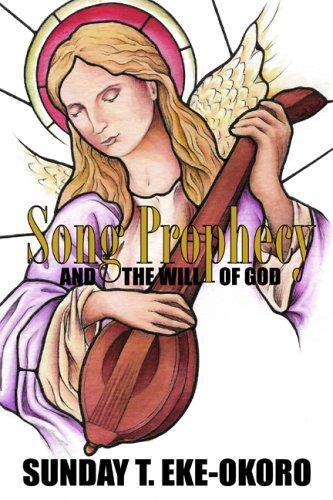 Song Prophecy and the Will of God
