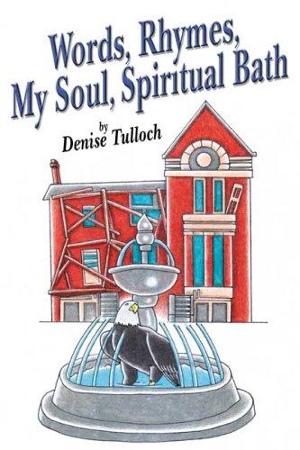 Words, Rhymes, My Soul, Spiritual Bath