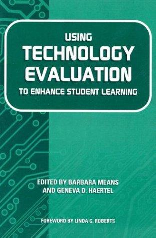 Using technology evaluation to enhance student learning