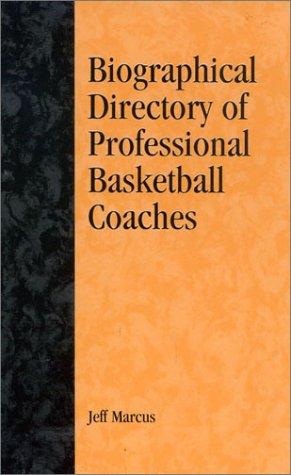 A Biographical Directory of Professional Basketball Coaches (American Sports History Series)