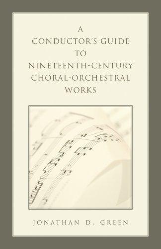 A conductor's guide to nineteenth-century choral-orchestral works