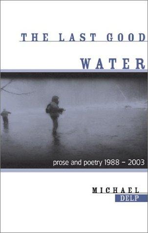 The last good water