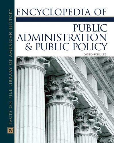 Encyclopedia of Public Administration & Public Policy (Facts on File Library of American History)