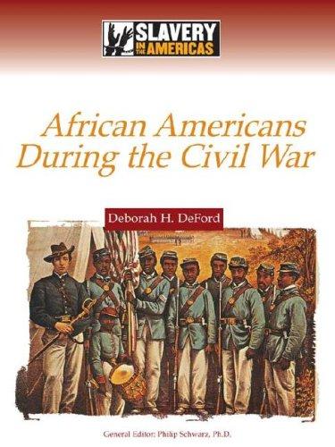African Americans During the Civil War (Slavery in the Americas)