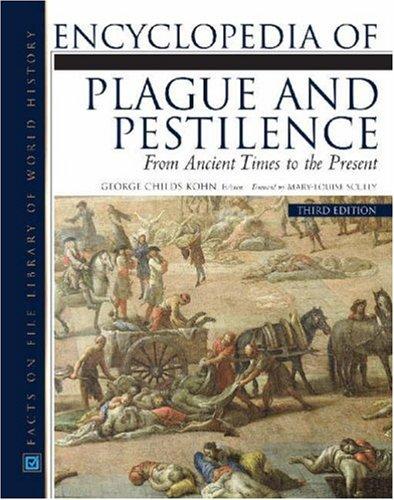 Encyclopedia of Plague and Pestilence (Facts on File Library of World History)