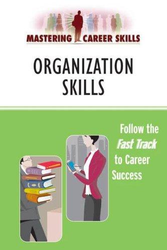 Organization Skills (Mastering Career Skills)