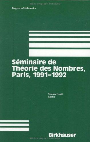 Seminaire de Theorie des Nombres, Paris, 1991-1992 (Progress in Mathematics)