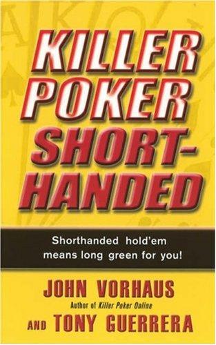 Killer poker shorthanded