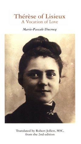 Thérèse of Lisieux, a vocation of love