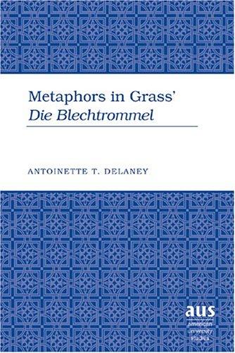Metaphors in Grass' Die Blechtrommel (Studies in Modern German Literature)