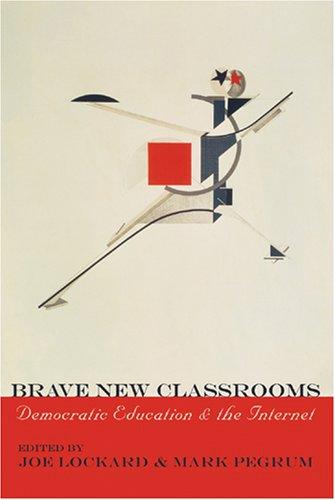 Brave New Classrooms