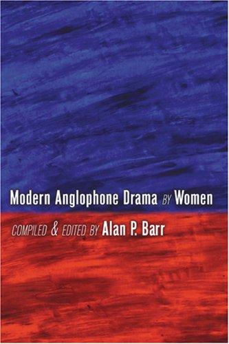 Modern Anglophone Drama by Women