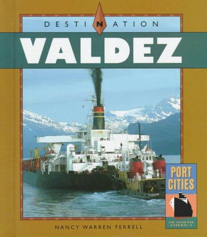 Destination Valdez