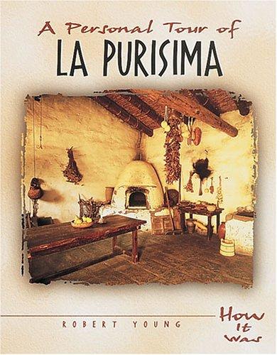 A personal tour of La Purisima