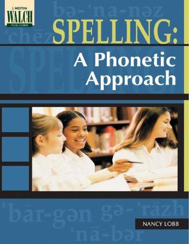 Spelling: A Phonetic Approach:grades 4-6