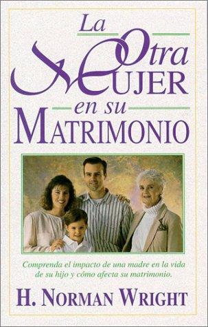 La otra mujer en su matrimonio