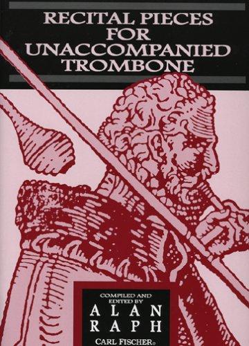 Recital Pieces for UnAccompanied Trombone