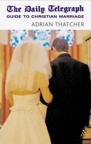 The Daily Telegraph guide to Christian marriage and to getting married in church