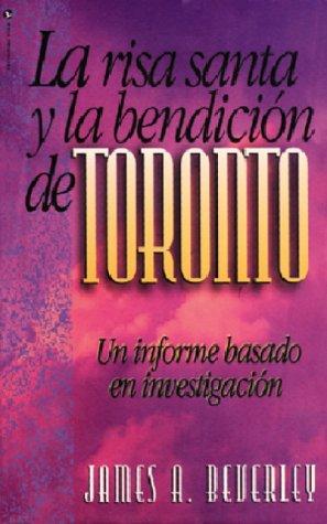 Risa Santa y la Bencicion de Toronta