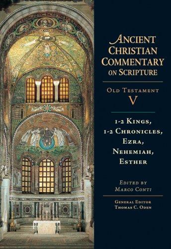 1-2 Kings, 1-2 Chronicles, Ezra, Nehemiah, Esther (Ancient Christian Commentary on Scripture)