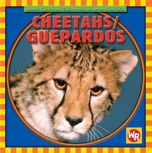 Cheetahs/ Guepardos (Animals I See at the Zoo/ Animales Que Veo En El Zoologico)