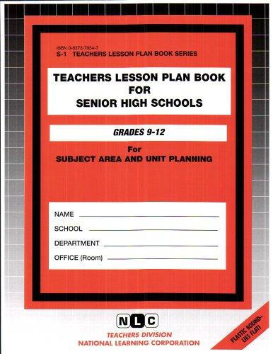 SENIOR HIGH SCHOOLS (9-12) (Teachers Lesson Plan Book Series) (Passbooks)
