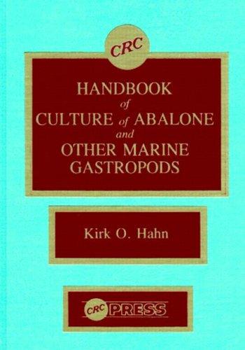 CRC Handbook of Culture of Abalone and Other Marine Gastropods