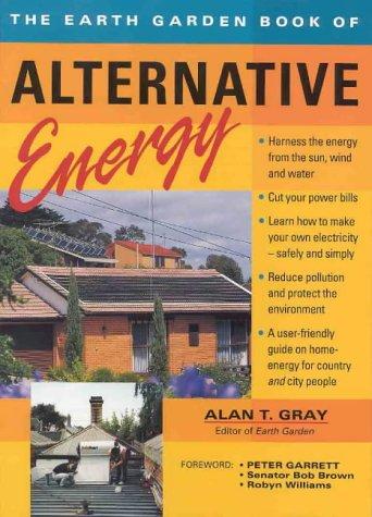 The Earth Garden Book of Alternative Energy