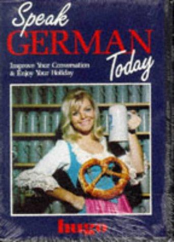 Speak German Today (Hugo's Speak Today Ser./Book and Audio        Cassette)