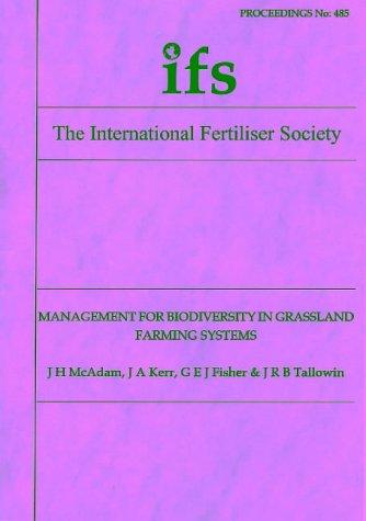 Management for Biodiversity in Grassland Farming Systems (Proceedings of the International Fertiliser Society)