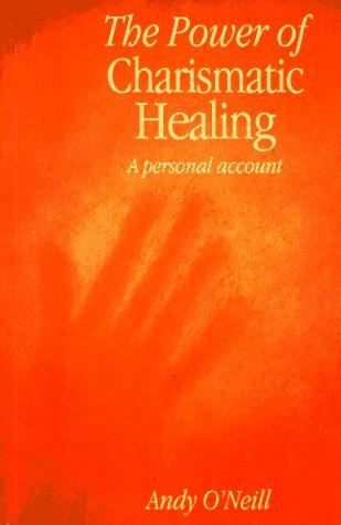 The Power of Charismatic Healing