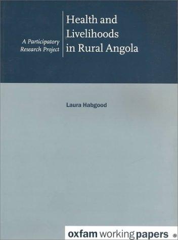 Health and Livelihoods in Rural Angola (Oxfam Working Papers Series)