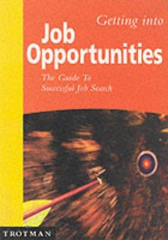Getting into Job Opportunities (Getting Into...)
