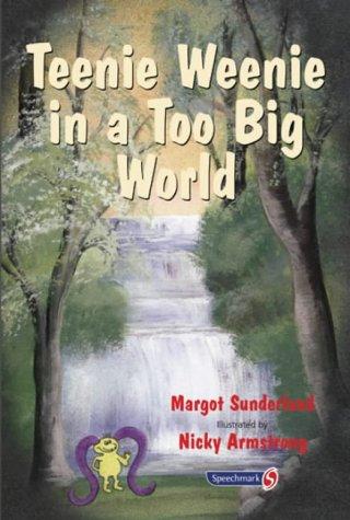 Teenie Weenie in a Too Big World (Helping Children)