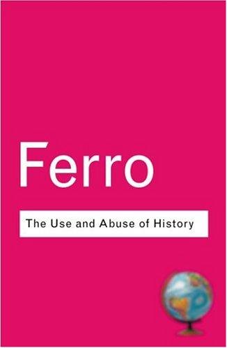 The use and abuse of history, or, How the past is taught to children