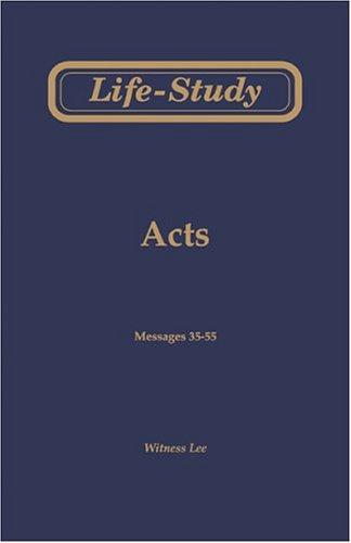 Life-Study of Acts, Vol. 3 (Messages 35-55)