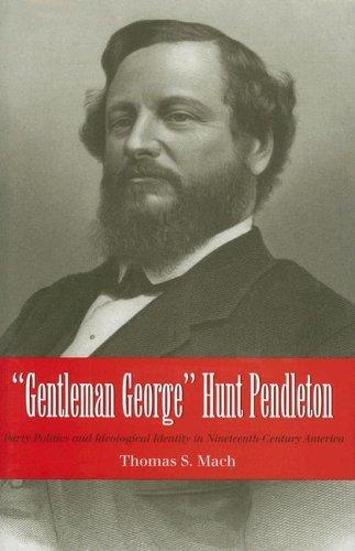 Gentleman George Hunt Pendleton