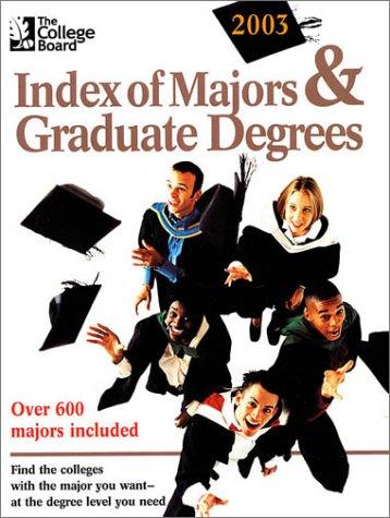 The College Board Index of Majors & Graduate Degrees 2003