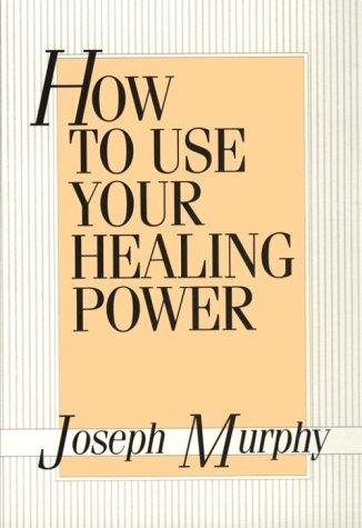 How to Use Your Healing Power