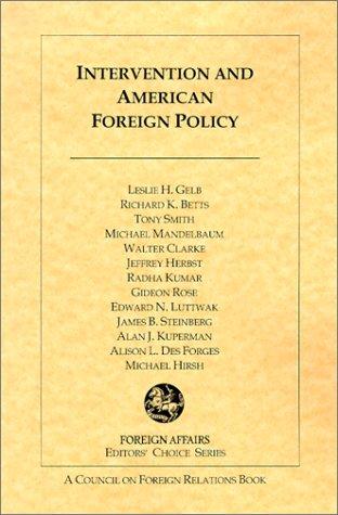 Intervention and American Foreign Policy (Foreign Affairs Editors' Choice)