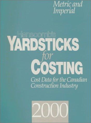 Hanscomb's Yardsticks for Costing: Cost Data for the Canadian Construction Industry: Metric and Imperial