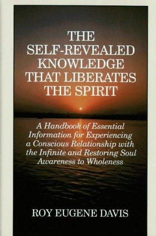 The Self-Revealed Knowledge That Liberates the Spirit