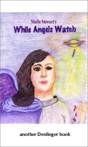While Angels Watch
