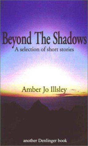 Beyond the Shadows
